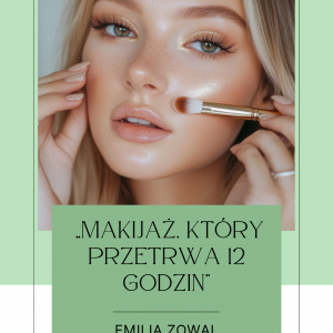Makijaż, który przetrwa 12h
